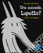 Che succede, Lupetto?