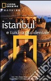 Istanbul e Turchia occidentale libro