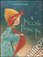 Il Piccolo Principe. Ediz. illustrata libro