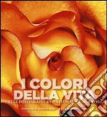 I colori della vita nelle fotografie di National Geographic. Ediz. illustrata libro