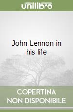 John Lennon in his life libro