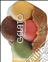 Gelato. 50 ricette facili libro