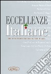 Eccellenze italiane dell'arte gastronomica del Bel Paese. Ediz. illustrata libro