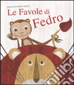 Le favole di Fedro. Con App per tablet e smartphone. Ediz. illustrata