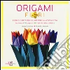 Origami. Fiori libro