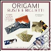 Origami. Buste e biglietti libro