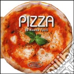 Pizza. 50 ricette facili libro