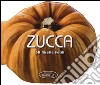 Zucca. 50 ricette facili libro