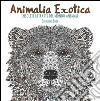 Animalia exotica. Insoliti ritratti del mondo animale. Colouring book. Ediz. illustrata libro