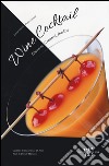 Wine cocktail. Classici, creativi, inediti libro di Di Niso Gianfranco Manzoni Davide