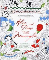 Alice nel paese delle meraviglie. Colouring book. Con poster. Ediz. illustrata libro