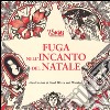 Fuga nell'incanto del Natale. Colouring book da Charles Dickens. Ediz. illustrata libro di Good Wives and Warriors