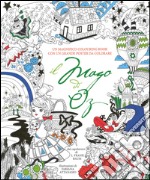 Il mago di Oz. Colouring book da L. Frank Baum. Con poster. Ediz. illustrata