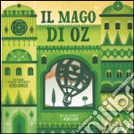 Il mago di Oz. Ediz. illustrata