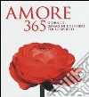 Amore. 365 giorni di immagini e pensieri per lo spirito. Ediz. illustrata libro