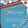 Origami. Fiori libro