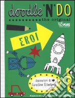 Eroi. Doodle'n'do. The original libro