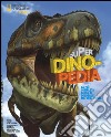 Super dinopedia. Ediz. a colori libro