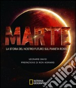 Marte. La storia del nostro futuro sul pianeta rosso libro