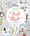 La Bella e la Bestia. Colouring book. Con poster. Con Poster libro