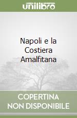 Napoli e la Costiera Amalfitana libro