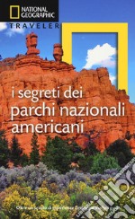 I segreti dei parchi nazionali americani libro