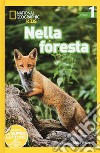 Nella foresta. Livello 1. Ediz. a colori libro