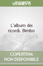 L'album dei ricordi. Bimbo libro