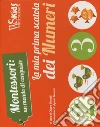 La mia scatola Montessori dei numeri. Montessori un mondo di conquiste. Con gadget libro