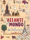 L'atlante del mondo da colorare. Ediz. a colori libro