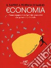 Economia. Il sapere a portata di mano libro