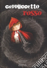 Cappuccetto Rosso dai fratelli Grimm. Ediz. a colori libro