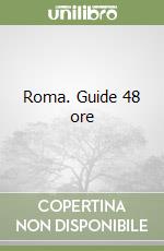 Roma. Guide 48 ore libro