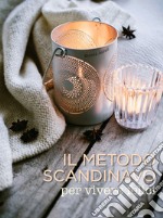 Il metodo scandinavo per vivere felici libro