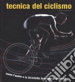 Tecnica del ciclismo. Come l'uomo e la bicicletta lavorano in sintonia