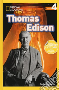 Thomas Edison. Livello 4. Ediz. a colori