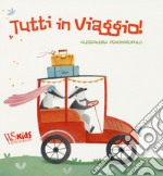 Tutti in viaggio! Ediz. a colori