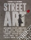 Street art. 20 grandi artisti si raccontano. Ediz. illustrata libro