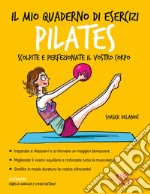 Il mio quaderno di esercizi. Pilates libro