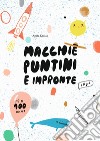 Macchie, puntini e impronte. Con adesivi. Ediz. a colori libro di Krolak Agata