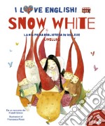 Snow White da un racconto dei fratelli Grimm. Livello 2. Ediz. italiana e inglese. Con audiolibro libro