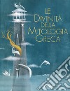 Le divinità della mitologia greca libro