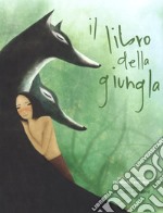 Il libro della giungla da Rudyard Kipling. Ediz. a colori libro