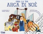 Crea la tua arca di Noè. Ediz. a colori. Con gadget libro