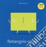 Rettangolo come... I minilibri. Ediz. a colori libro