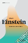 Albert Einstein. Relatività e nuova fisica libro