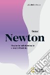 Isaac Newton. Il calcolo infinitesimale e la gravitazione libro