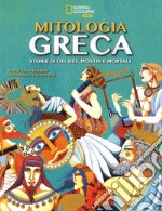 La mitologia greca. Storie di dei, dee, mostri e mortali