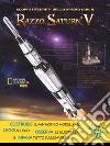 Scopri i segreti dello spazio con il razzo Saturn V. Ediz. a colori. Con gadget libro di Becker Helaine Mullan Brendan