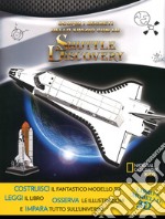 Scopri i segreti dello spazio con lo Shuttle Discovery. Ediz. a colori. Con gadget libro